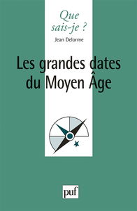 Les grandes dates du Moyen Age
