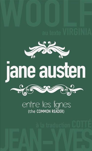 Entre les lignes. Jane Austen. The common reader. Jane Austen