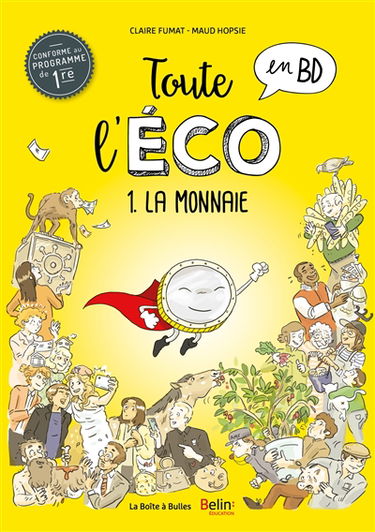 Toute l'éco en BD. Vol. 1. La monnaie