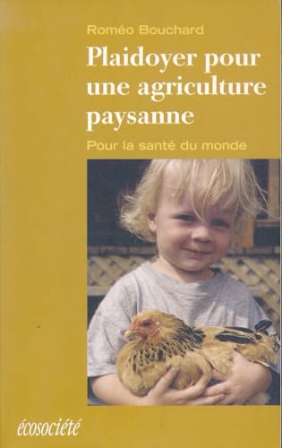 Plaidoyer pour une agriculture paysanne. Pour la santé du monde