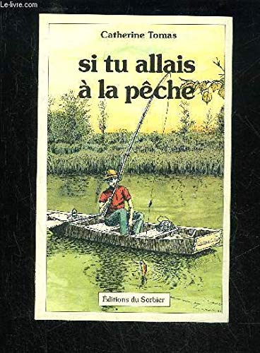 Si tu allais à la pêche