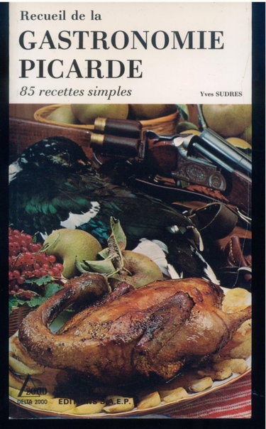 Couverture de Recueil de la gastronomie picarde