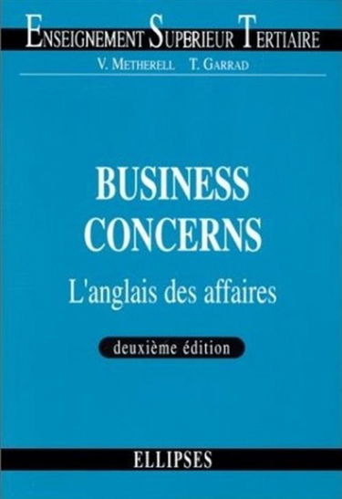 Business concerns : l'anglais des affaires