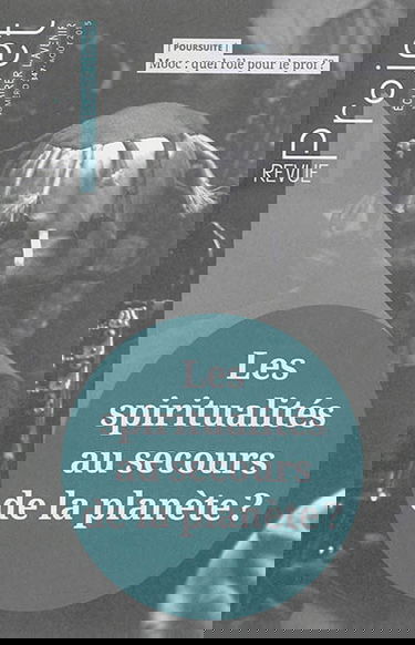 Projet, n° 347. Les spiritualités au secours de la planète ?