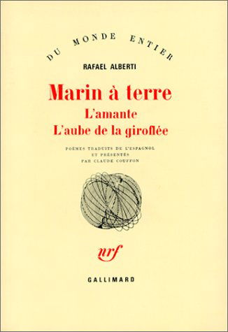 Marin à terre. L'amante. L'aube de la giroflée