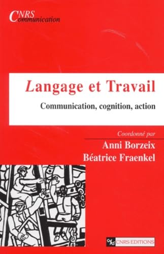 Langage et Travail : Communication, cognition, action
