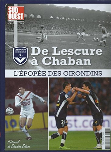 Couverture de De Lescure à Chaban. L'épopée des Girondins