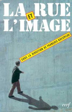 La Rue et l'image : espace public et circulation d'images, une question d'éthique sociale