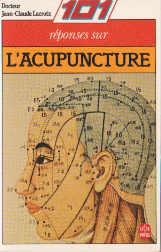 101 Cent une reponses sur l'acupuncture