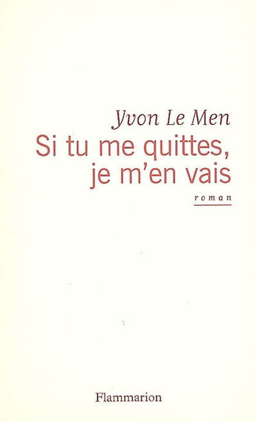 Si tu me quittes, je m'en vais