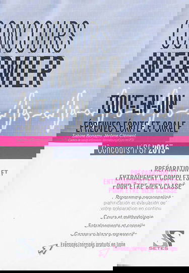 Concours infirmier, tout-en-un : épreuves écrite et orale, concours IFSI 2015 : préparation et entraînement complets pour être bien classé