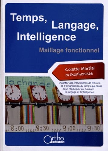 Temps, Langage, Intelligence: Maillage fonctionnel