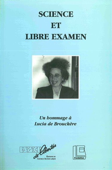 Science et libre examen : un hommage à Lucia de Brouckère