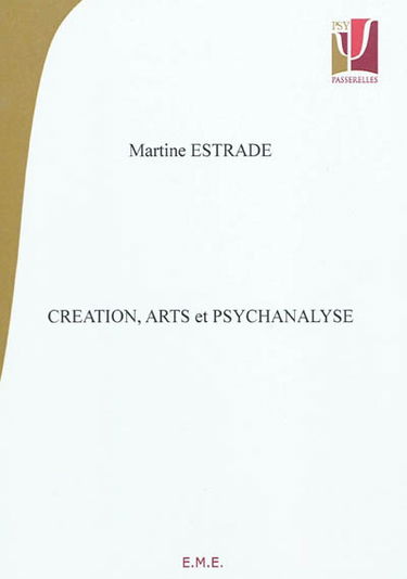 Création, arts et psychanalyse