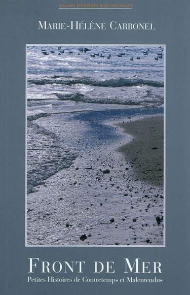 Front de mer : petites histoires de contretemps et malentendus
