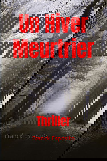 Un Hiver Meurtrier: Thriller