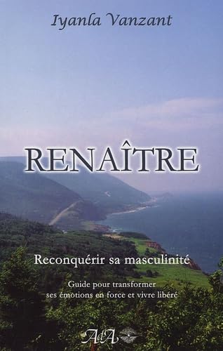 Renaître - Reconquérir sa masculinité