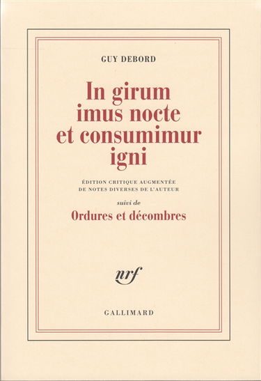 In girum imus nocte et consumimur igni. Ordures et décombres