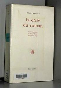 La Crise du roman : des lendemains du naturalisme aux années vingt