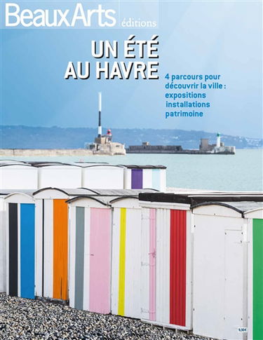 Un été au Havre : 4 parcours pour découvrir la ville : expositions, installations, patrimoine