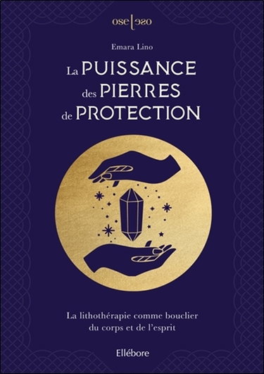 Couverture de La puissance des pierres de protection : la lithothérapie comme bouclier du corps et de l'esprit