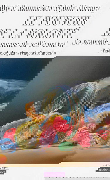 Le pouvoir de la volonté : la nouvelle science du self-control