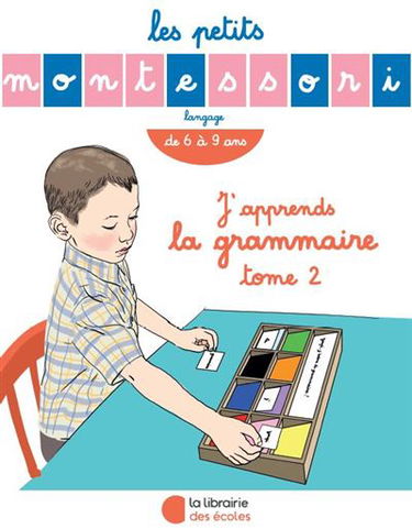 J'apprends la grammaire. Vol. 2. Langage, de 6 à 9 ans