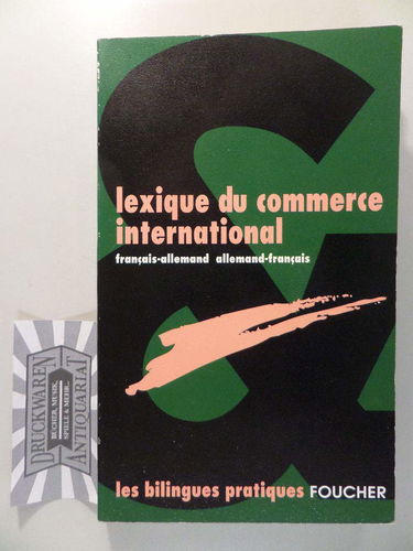 Lexique du commerce international allemand-français, français-allemand