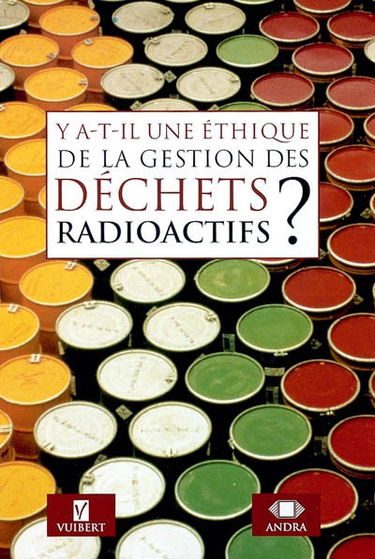Y a-t-il une éthique de la gestion des déchets radioactifs ?