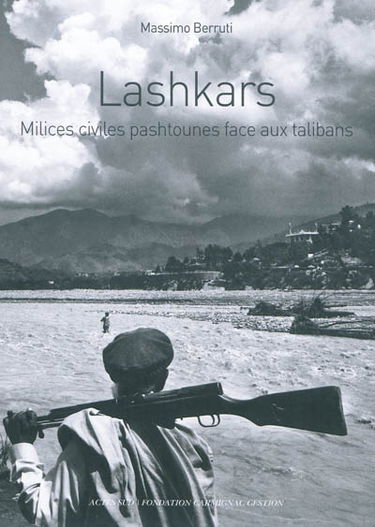 Lashkars : milices civiles pashtounes face aux talibans