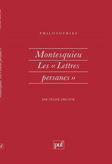 Montesquieu, les Lettres persanes, de l'anthropologie à la politique