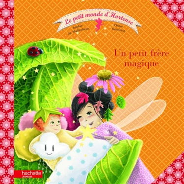 Le petit monde d'Hortense. Un petit frère magique
