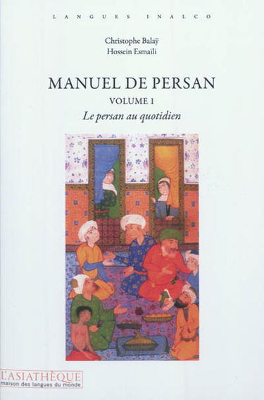 Manuel de persan. Vol. 1. Le persan au quotidien