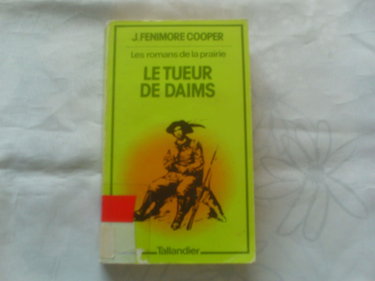 Couverture de Le Tueur de daims (Les Romans de la prairie) par James Fenimore Cooper