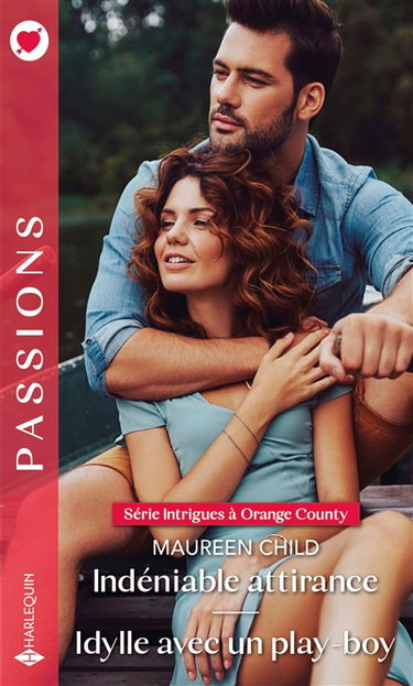 Indéniable attirance. Idylle avec un play-boy : intrigues à Orange County