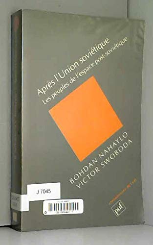 Après l'Union soviétique : les peuples de l'espace post-soviétique