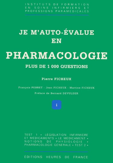 Je m'autoévalue en pharmacologie : plus de 1000 questions
