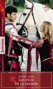 Les feux de la passion : les chevaliers de la couronne