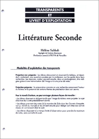 Littérature, Seconde. Transparents et livret d'exploitation