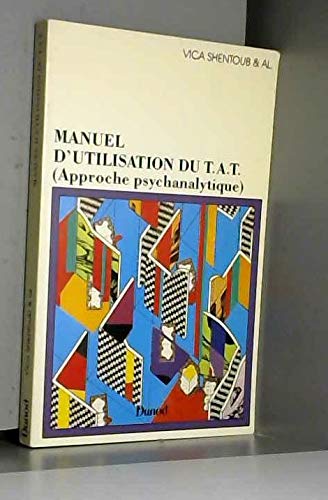 Manuel d'utilisation du T.A.T. : approche psychanalytique