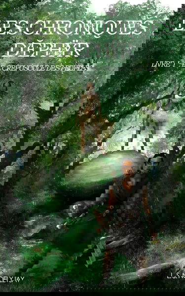 Les Chroniques d'Ĕphÿr: Livre I, Le crépuscule des peuples