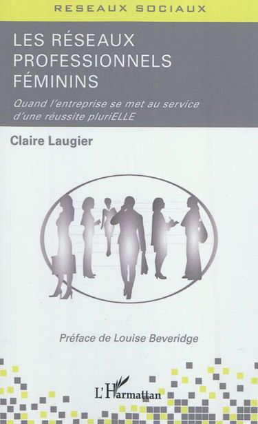 Les réseaux professionnels féminins : quand l'entreprise se met au service d'une réussite plurielle
