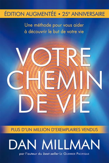 Votre chemin de vie : Edition augmentée 25e anniversaire