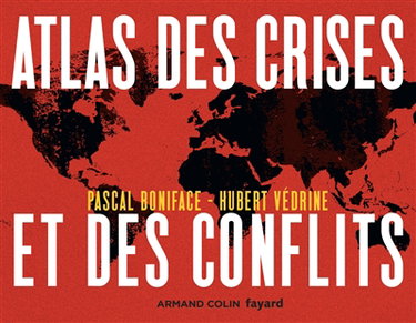 Atlas des crises et des conflits
