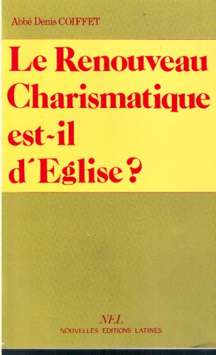 Couverture de Le Renouveau charismatique est-il d'Eglise ?