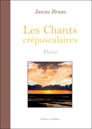 Les Chants Crepusculaires