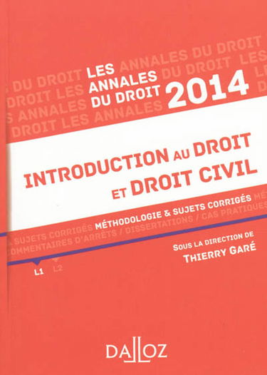 Introduction au droit et droit civil 2014 : méthodologie & sujets corrigés, L1
