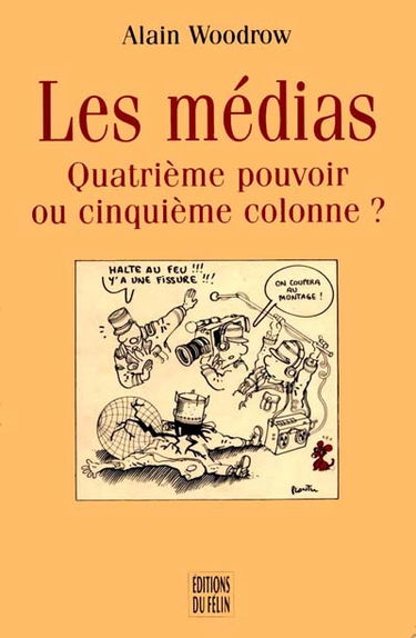 Les médias, quatrième pouvoir ou cinquième colonne ?