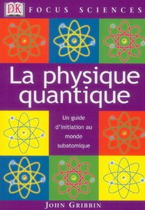 La physique quantique : un guide d'initiation au monde informatique