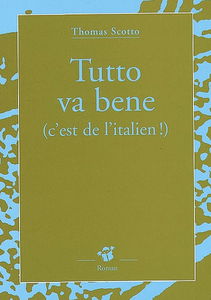 Tutto va bene : c'est de l'italien !